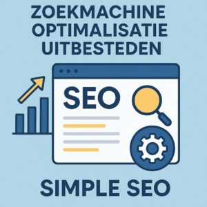 Zoekmachine Optimalisatie Uitbesteden Bij Simple Seo